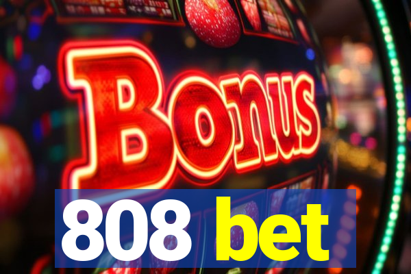 808 bet